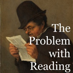 The Problem with Reading
