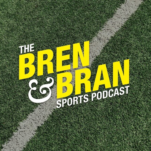 The Bren & Bran Sports Podcast’s avatar