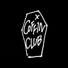 COFFIN CLUB