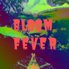 Bloom Fever