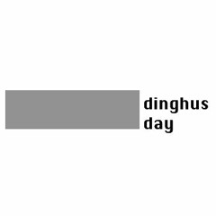 dinghus day