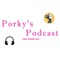 Porky's Podcast