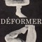 Déformer