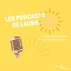 Les podcasts de Laurie