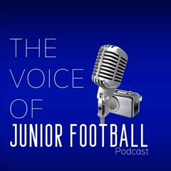 The Voice of Junior Football Podcast