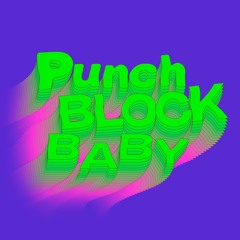 Punch Block Baby