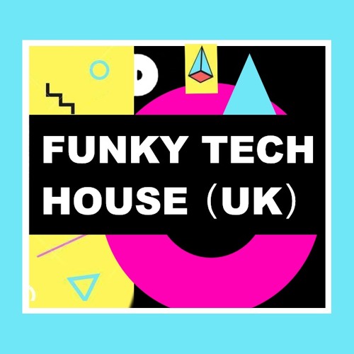 Stream Funky Tech House (UK) music | Listen to songs, albums, playlists for  free on SoundCloud