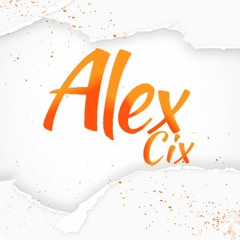 DjAlex Cix - Chiclayo