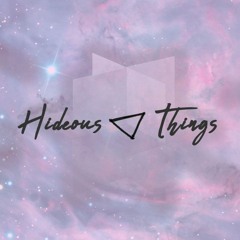 Hideous Things