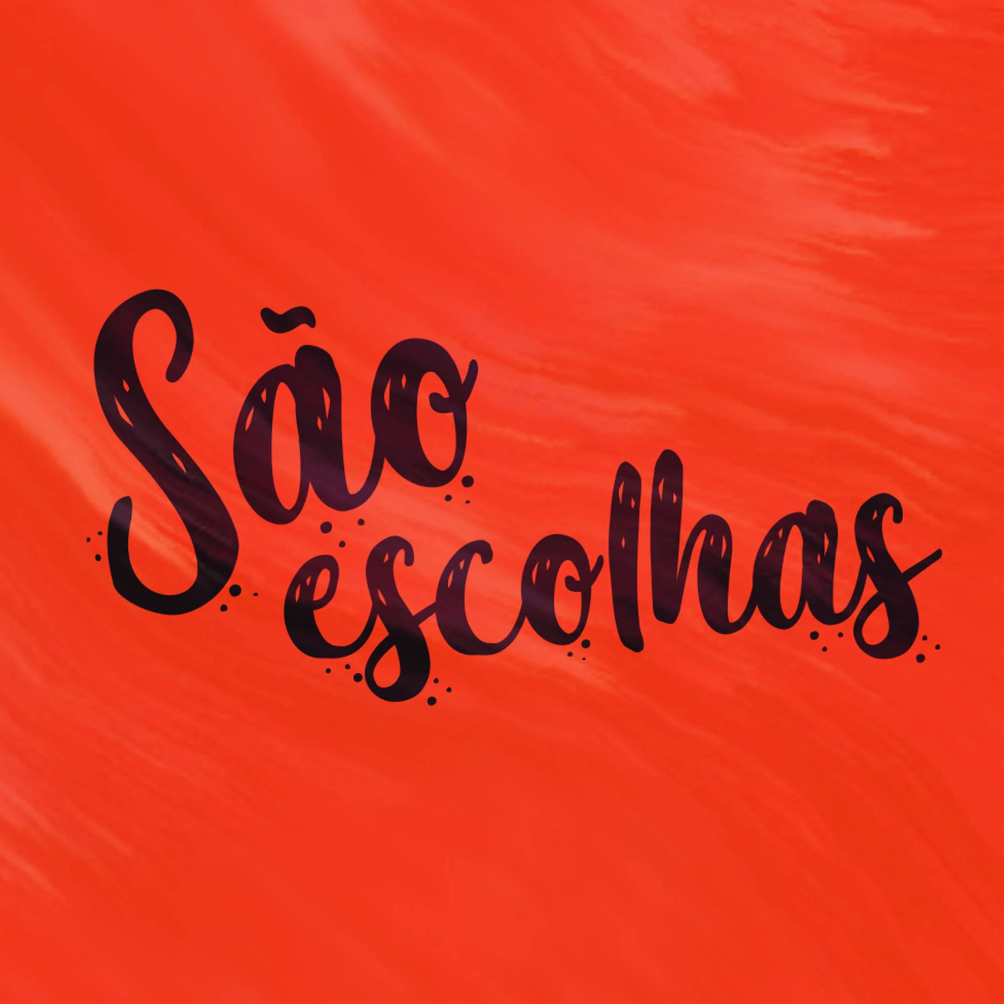 são escolhas