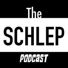 The Schlep Podcast