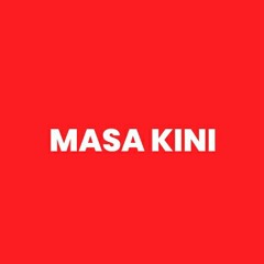 masa kini