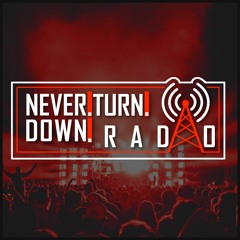 Never!Turn!Down! Radio!