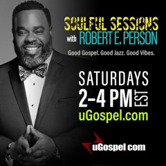 Soulful Sessions with Robert E. Person