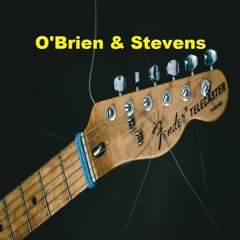 O'Brien & Stevens. (Songwriting and Demo tracks)