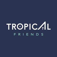 Tropical Friends