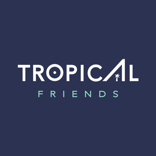 Tropical Friends’s avatar