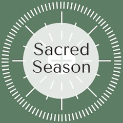 Sacred Season: Parenting Through the Church Year
