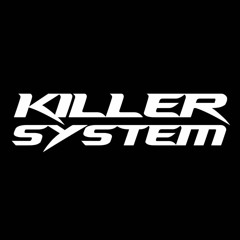 Killer System