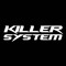 Killer System