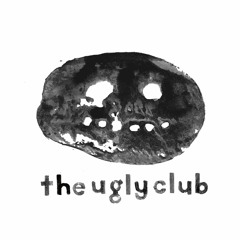 The Ugly Club