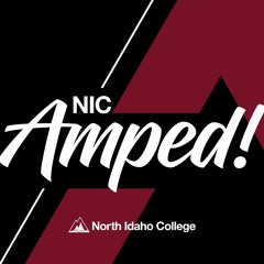 NIC Amped! The North Idaho College Podcast