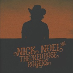 Nick Noel & The Red Rose Rogers