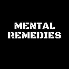 MENTAL REMEDIES