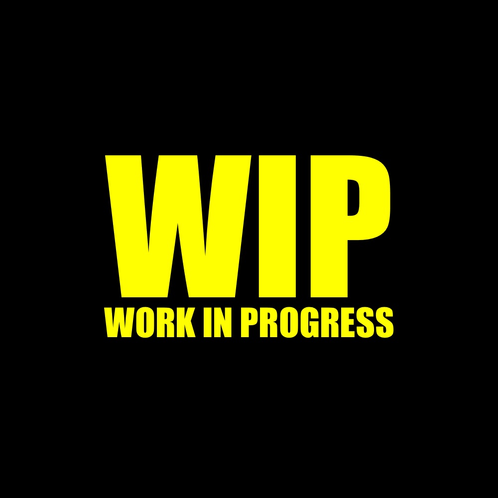 WIP