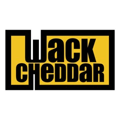 Wack Cheddar