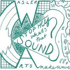 WASLER ARTS MAKE WAVES