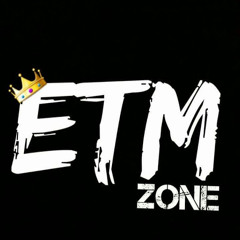 E.T.M Zone
