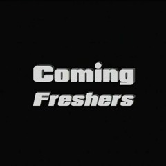 Coming Freshers