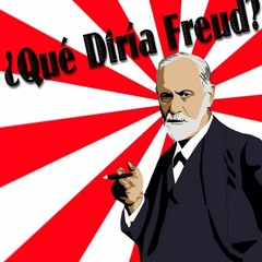 ¿Qué Diría Freud?