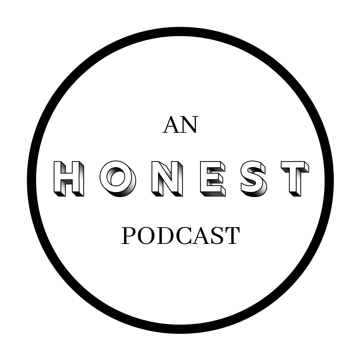 An Honest Podcast.