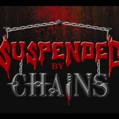 Suspended by Chains