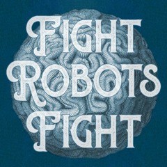 Stream Fight, Robots! Fight! music | Listen to songs, albums, playlists for  free on SoundCloud