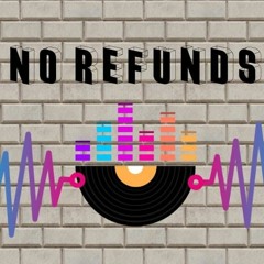 NO REFUNDS