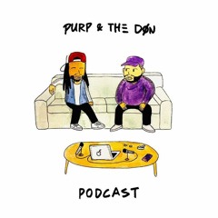 Purp & The Don Podcast