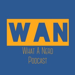 What a Nerd Podcast