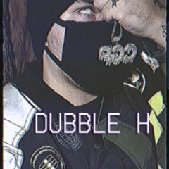 ♛DubbleH♛