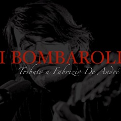 I Bombaroli - Tributo a Fabrizio De André