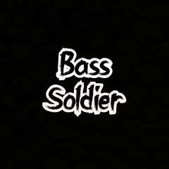 Bass Soldier