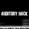 Auditory Hack