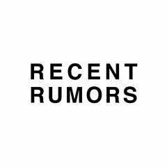Recent Rumors