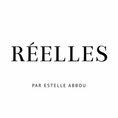 RÉELLES par Estelle Abbou