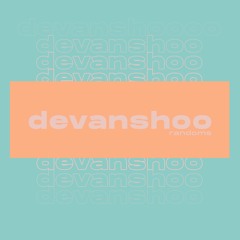 𝘥𝘦𝘷𝘢𝘯𝘴𝘩𝘰𝘰𝘰𝘰