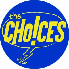 The Choices
