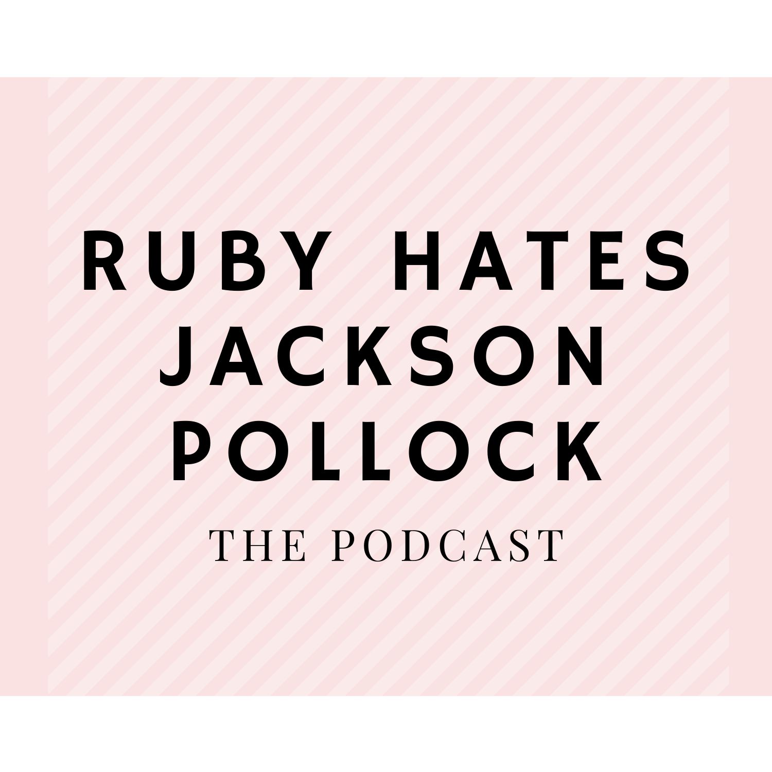 Ruby Hates Jackson Pollock