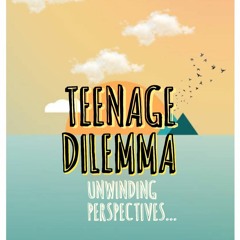 Teenage Dilemma Podcast
